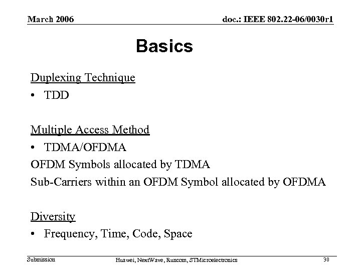 March 2006 doc. : IEEE 802. 22 -06/0030 r 1 Basics Duplexing Technique •