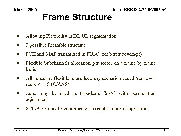 March 2006 doc. : IEEE 802. 22 -06/0030 r 1 Frame Structure § Allowing