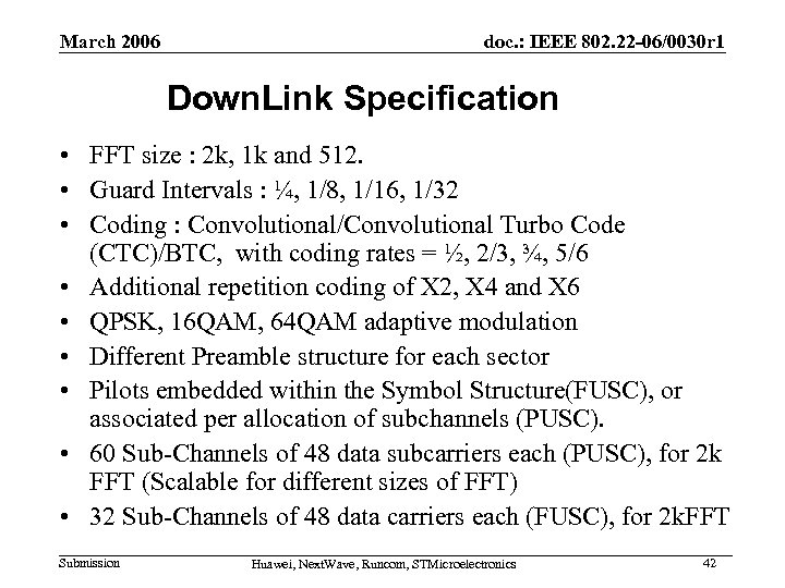 March 2006 doc. : IEEE 802. 22 -06/0030 r 1 Down. Link Specification •