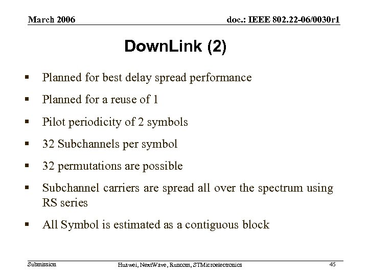 March 2006 doc. : IEEE 802. 22 -06/0030 r 1 Down. Link (2) §