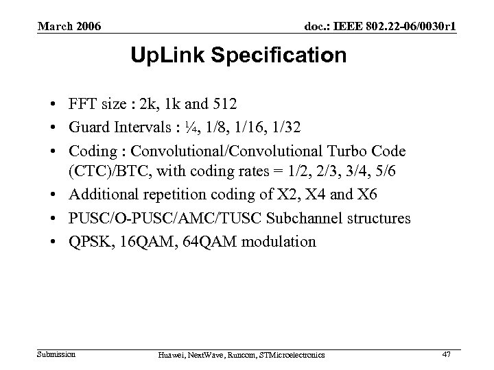 March 2006 doc. : IEEE 802. 22 -06/0030 r 1 Up. Link Specification •