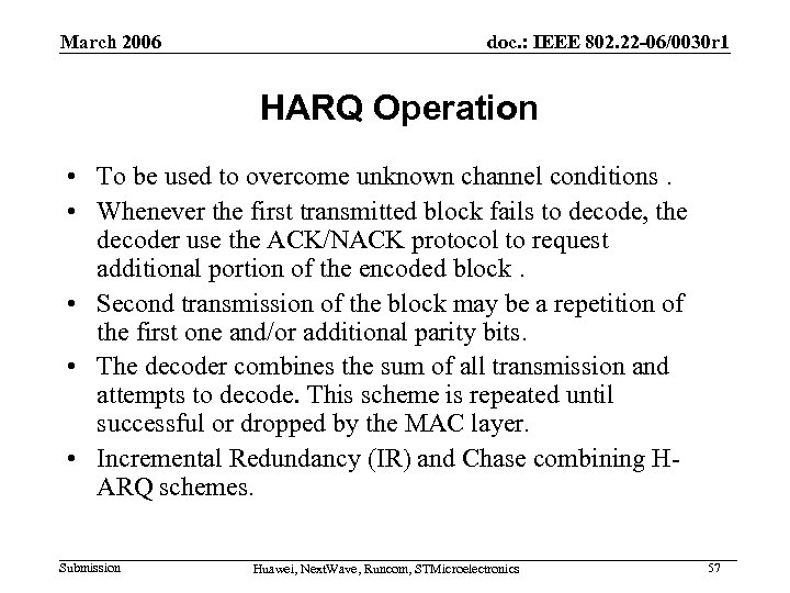 March 2006 doc. : IEEE 802. 22 -06/0030 r 1 HARQ Operation • To