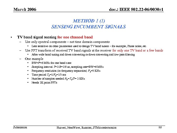 March 2006 doc. : IEEE 802. 22 -06/0030 r 1 METHOD 1 (1) SENSING