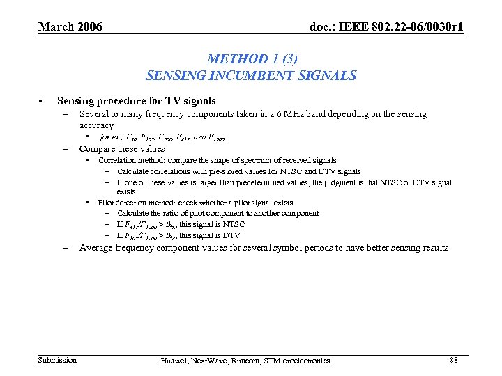 March 2006 doc. : IEEE 802. 22 -06/0030 r 1 METHOD 1 (3) SENSING