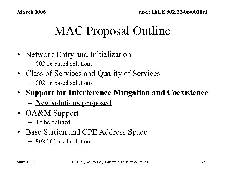 March 2006 doc. : IEEE 802. 22 -06/0030 r 1 MAC Proposal Outline •