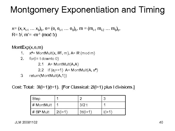 Montgomery Exponentiation and Timing x= (xl xl-1 … x 0)b, e= (et et-1 …