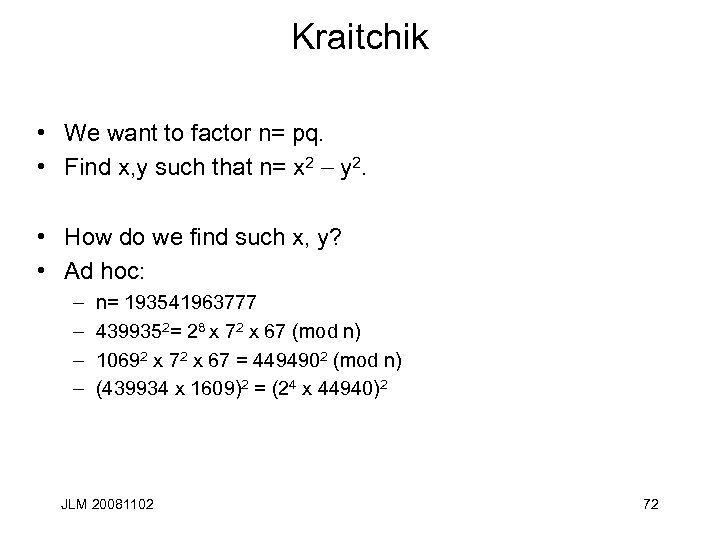 Kraitchik • We want to factor n= pq. • Find x, y such that