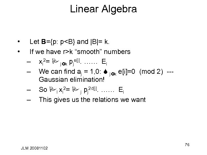 Linear Algebra • • Let B={p: p<B} and |B|= k. If we have r>k