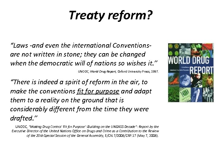 Treaty reform? “Laws -and even the international Conventionsare not written in stone; they can