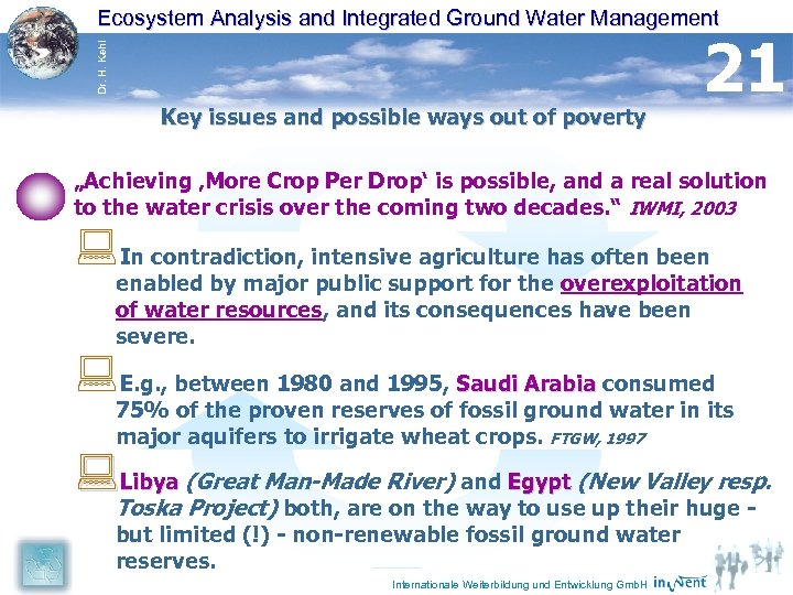 Dr. H. Kehl Ecosystem Analysis and Integrated Ground Water Management Key issues and possible