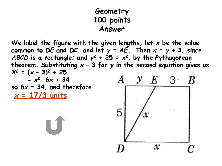 Geometry 100 points Answer We label the figure with the given lengths, let x