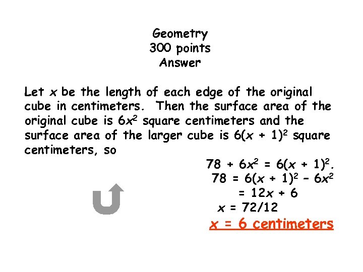 Geometry 300 points Answer Let x be the length of each edge of the