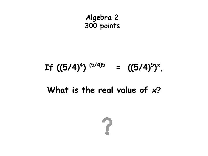 Algebra 2 300 points 