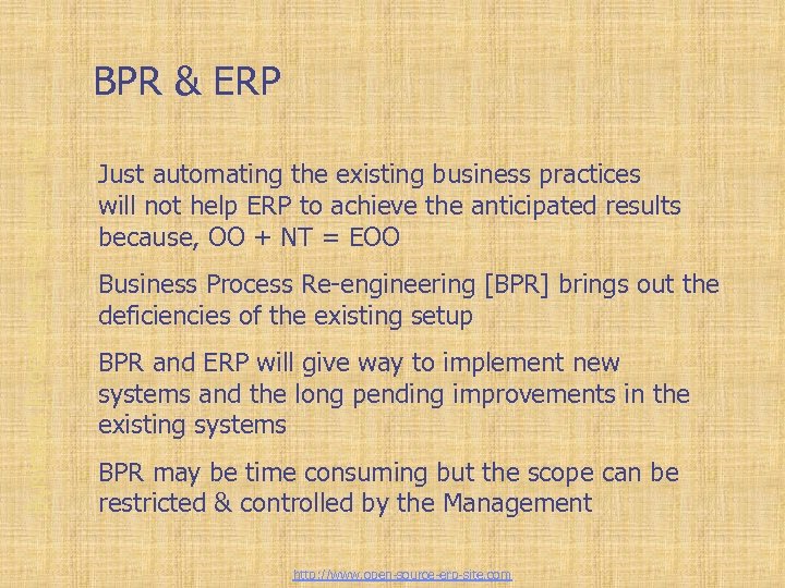 Business Process Re-engineering BPR & ERP Just automating the existing business practices will not