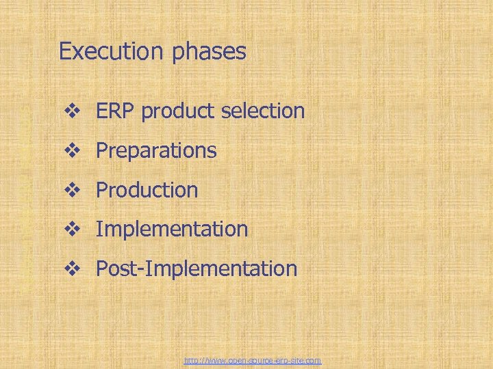 Tailor-made ERP solutions Execution phases v ERP product selection v Preparations v Production v
