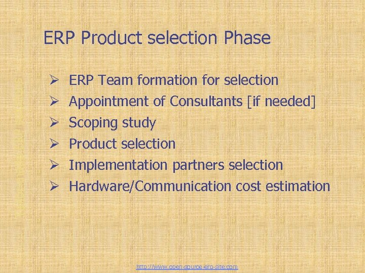 Tailor-made ERP solutions ERP Product selection Phase Ø Ø Ø ERP Team formation for