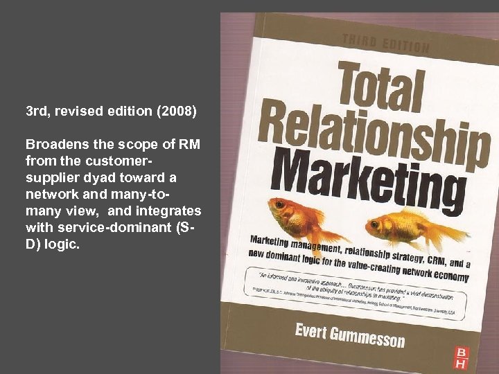 17 3 rd, revised edition (2008) Broadens the scope of RM from the customersupplier