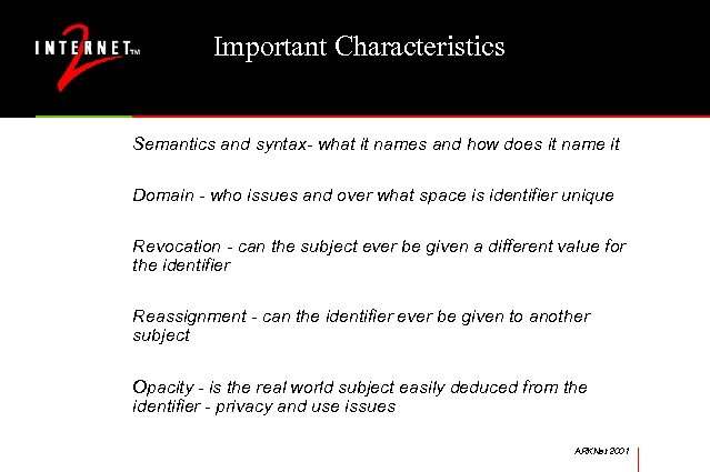 Important Characteristics Semantics and syntax- what it names and how does it name it