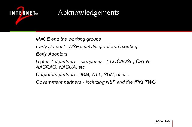 Acknowledgements MACE and the working groups Early Harvest - NSF catalytic grant and meeting