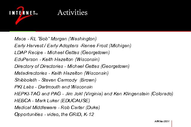 Activities Mace - RL “Bob” Morgan (Washington) Early Harvest / Early Adopters -Renee Frost