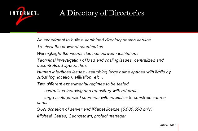 A Directory of Directories An experiment to build a combined directory search service To