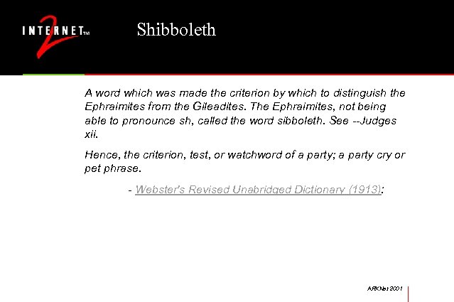 Shibboleth A word which was made the criterion by which to distinguish the Ephraimites