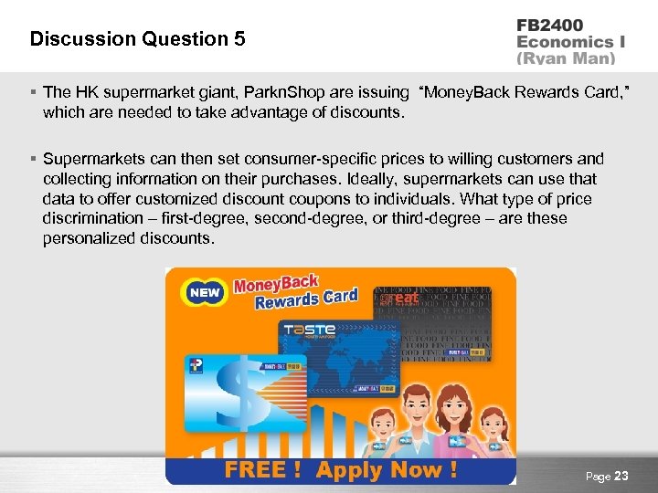 Discussion Question 5 § The HK supermarket giant, Parkn. Shop are issuing “Money. Back