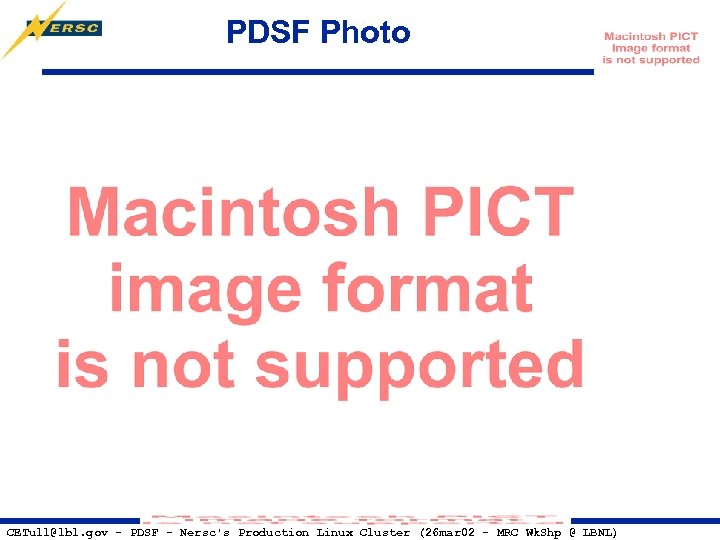 PDSF Photo CETull@lbl. gov - PDSF - Nersc's Production Linux Cluster (26 mar 02