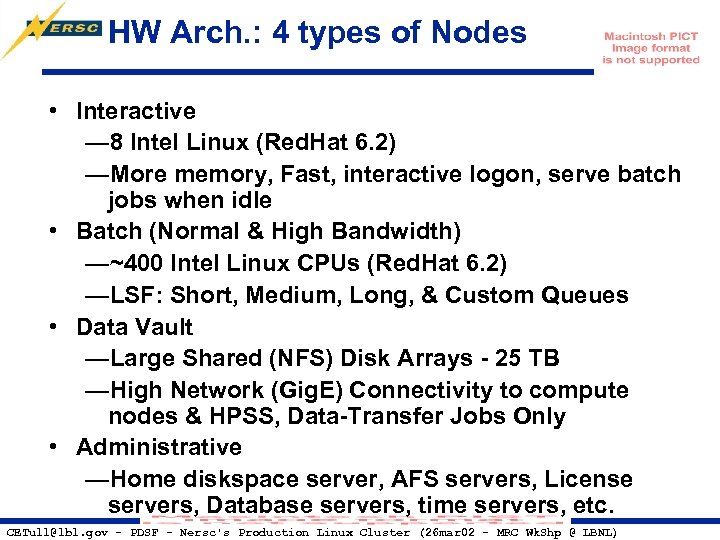 HW Arch. : 4 types of Nodes • Interactive — 8 Intel Linux (Red.