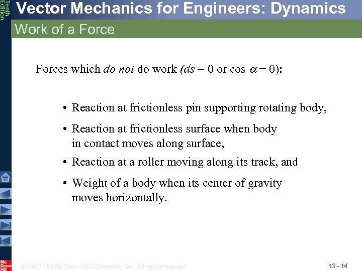 Tenth Edition Vector Mechanics for Engineers: Dynamics Work of a Forces which do not