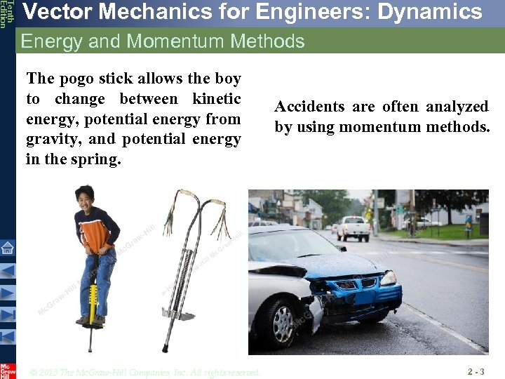 Tenth Edition Vector Mechanics for Engineers: Dynamics Energy and Momentum Methods The pogo stick