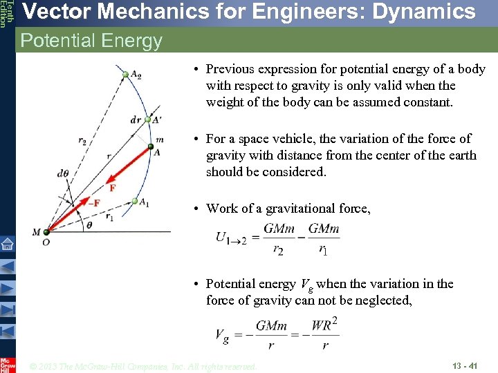 Tenth Edition Vector Mechanics for Engineers: Dynamics Potential Energy • Previous expression for potential
