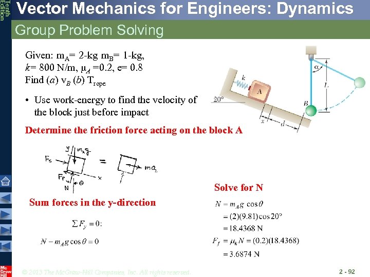 Tenth Edition Vector Mechanics for Engineers: Dynamics Group Problem Solving Given: m. A= 2