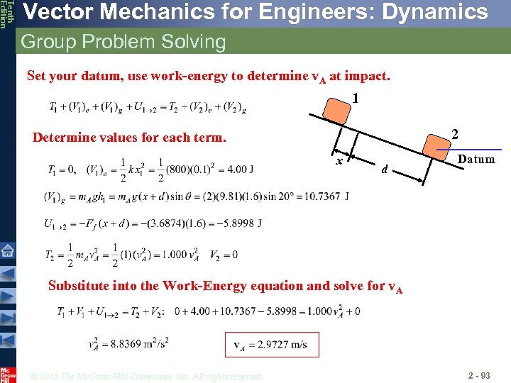 Tenth Edition Vector Mechanics for Engineers: Dynamics Group Problem Solving Set your datum, use