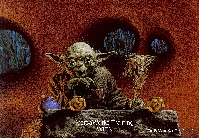 Versa. Works Training WIEN Dr B Wac. Ko De Weirdt 