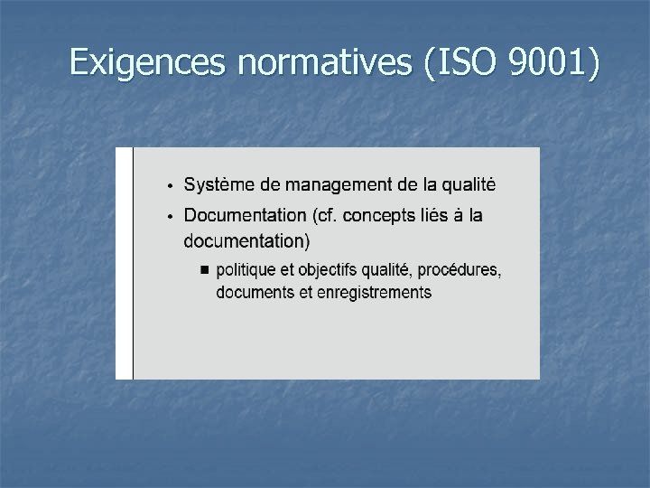 Exigences normatives (ISO 9001) 