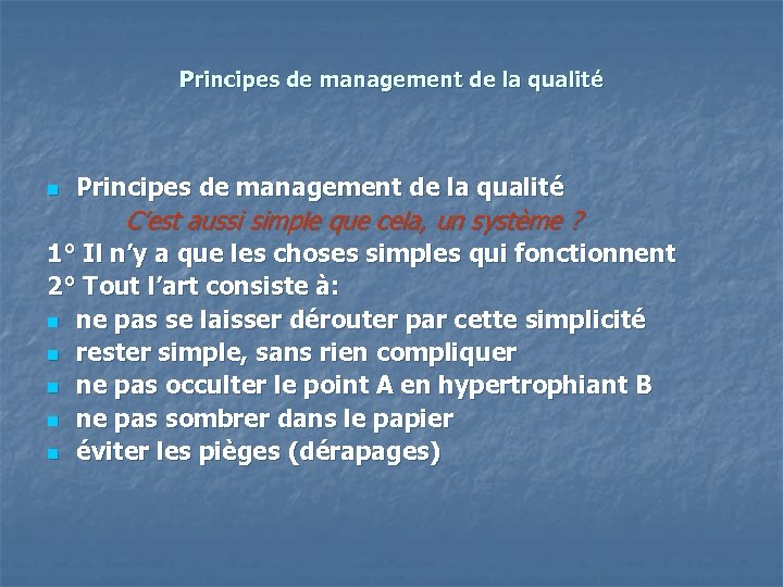 Principes de management de la qualité n Principes de management de la qualité C’est