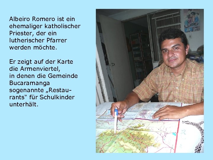 Albeiro Romero ist ein ehemaliger katholischer Priester, der ein lutherischer Pfarrer werden möchte. Er