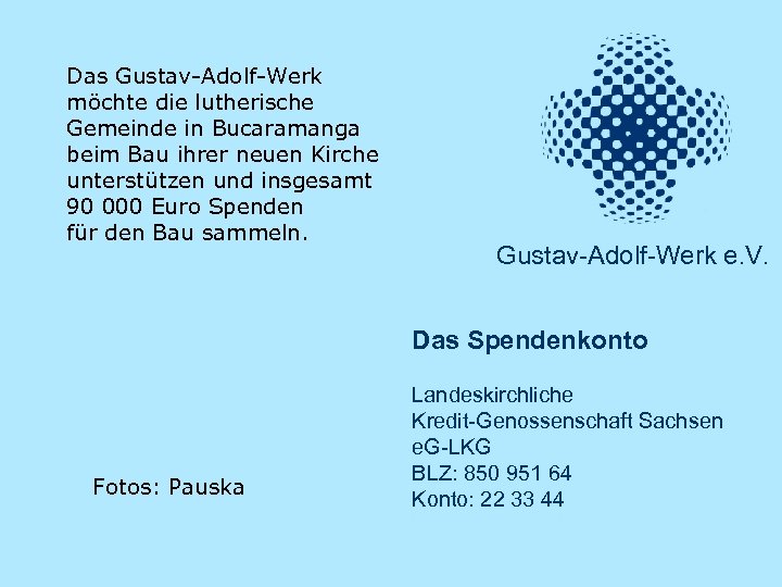 Das Gustav-Adolf-Werk möchte die lutherische Gemeinde in Bucaramanga beim Bau ihrer neuen Kirche unterstützen