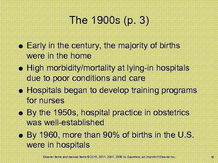 The 1900 s (p. 3) Early in the century, the majority of births were