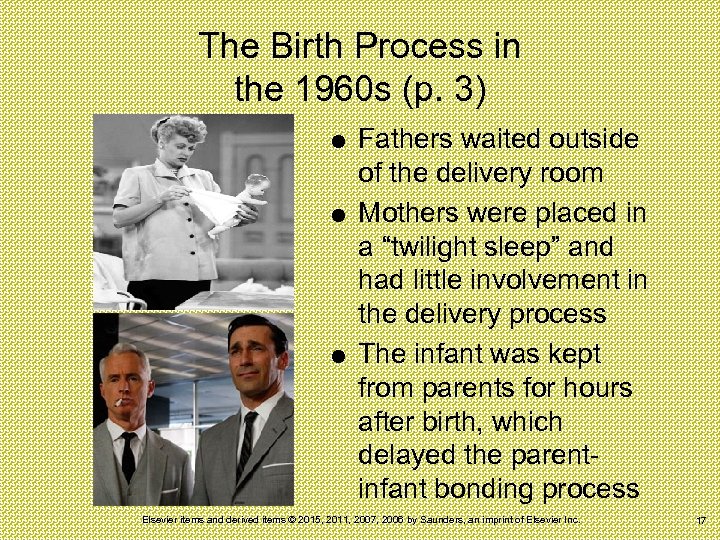 The Birth Process in the 1960 s (p. 3) Fathers waited outside of the