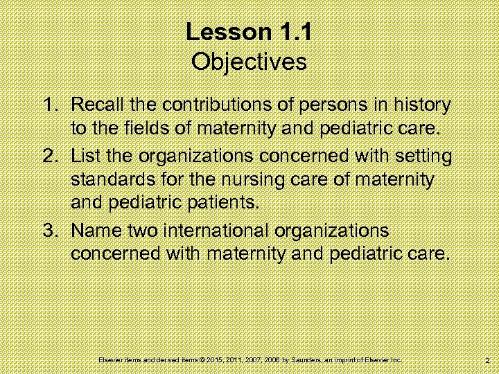 Lesson 1. 1 Objectives 1. Recall the contributions of persons in history to the