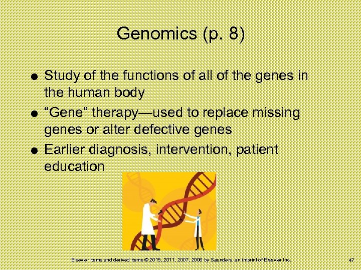 Genomics (p. 8) Study of the functions of all of the genes in the