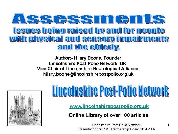 Author: - Hilary Boone, Founder Lincolnshire Post-Polio Network, UK. Vice Chair of Lincolnshire Neurological
