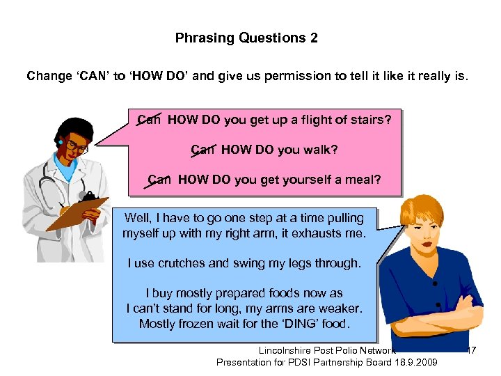 Phrasing Questions 2 Change ‘CAN’ to ‘HOW DO’ and give us permission to tell