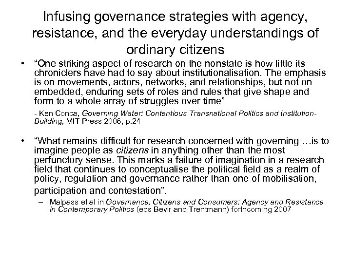 Infusing governance strategies with agency, resistance, and the everyday understandings of ordinary citizens •