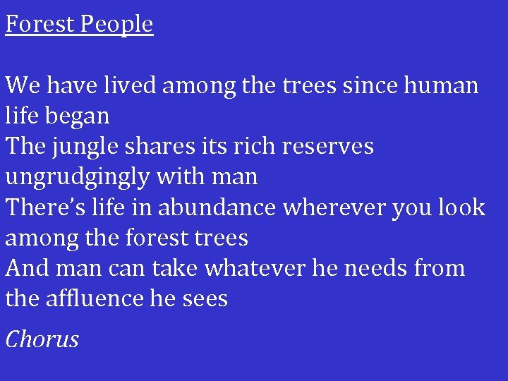 Forest People We have lived among the trees since human life began The jungle