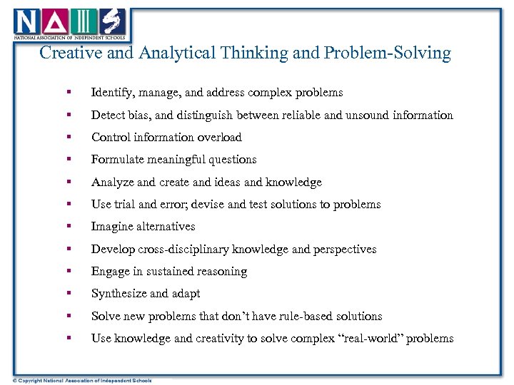 Creative and Analytical Thinking and Problem-Solving § Identify, manage, and address complex problems §