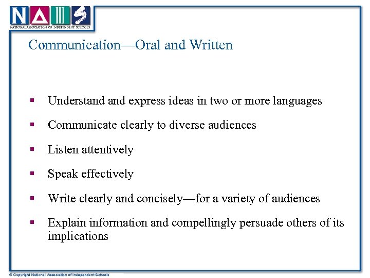Communication—Oral and Written § Understand express ideas in two or more languages § Communicate