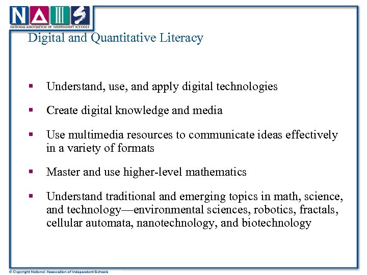 Digital and Quantitative Literacy § Understand, use, and apply digital technologies § Create digital